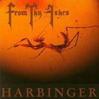 From Thy Ashes : Harbinger